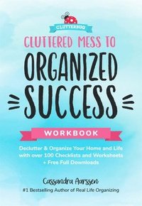 Cluttered Mess to Organized Success Workbook (häftad)