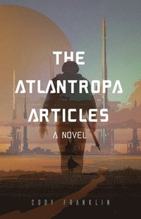 The Atlantropa Articles (häftad)