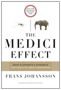The Medici Effect, With a New Preface and Discussion Guide (hftad)