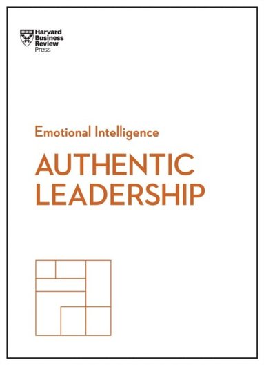 Authentic Leadership (HBR Emotional Intelligence Series) (e-bok)