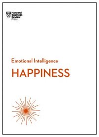 Happiness (HBR Emotional Intelligence Series) (inbunden)
