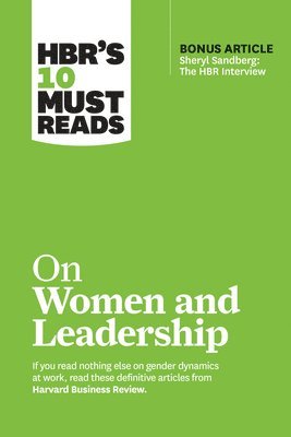 HBR's 10 Must Reads on Women and Leadership (with bonus article "Sheryl Sandberg: The HBR Interview") (hftad)