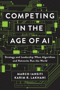 Competing in the Age of AI (inbunden)