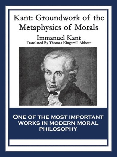 Kant: Groundwork of the Metaphysics of Morals (häftad)