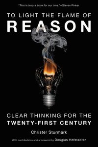 To Light the Flame of Reason (inbunden)