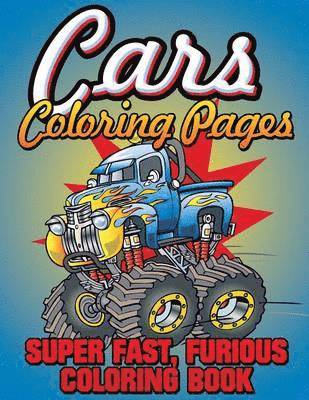 Cars Coloring Pages (Super Fast, Furious Coloring Book) (häftad)