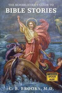 Nonbeliever's Guide to Bible Stories (hftad)