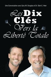 Les Dix Cle?s Vers La Liberte? Totale - Ten Keys To Total Freedom French (häftad)