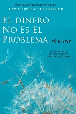 Dinero No Es El Problema, Tú Lo Eres - Money is Not the Problem Spanish (häftad)