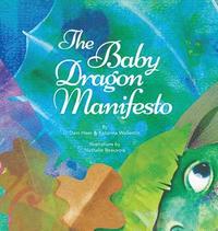 The Baby Dragon Manifesto (inbunden)