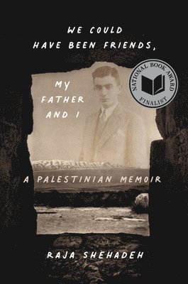 We Could Have Been Friends, My Father and I: A Palestinian Memoir (häftad)