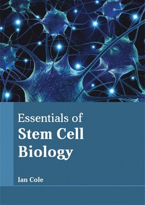 Essentials of Stem Cell Biology (inbunden)
