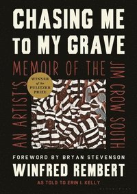 Chasing Me to My Grave: An Artist's Memoir of the Jim Crow South (inbunden)