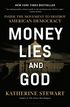 Money, Lies, and God