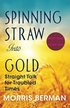 Spinning Straw Into Gold