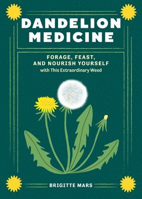 Dandelion Medicine, 2nd Edition (häftad)