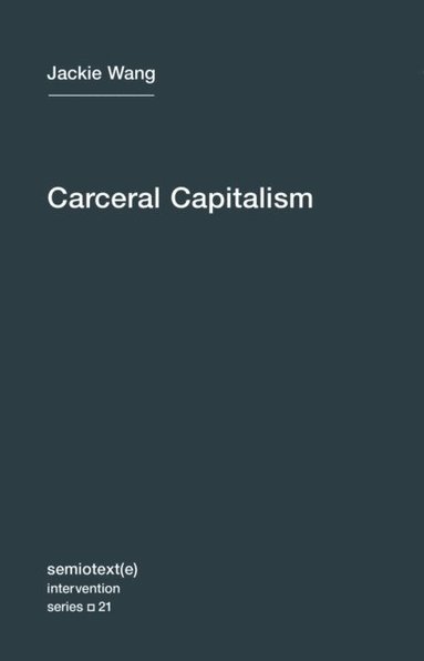 Carceral Capitalism (inbunden)
