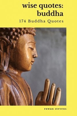 Wise Quotes - Buddha (174 Buddha Quotes) (häftad)