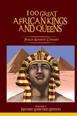 100 Great African Kings and Queens ( Revised Enriched Edition ) (h�ftad)