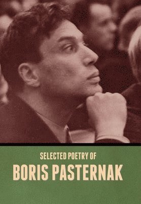 Selected Poetry of Boris Pasternak (häftad)