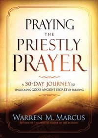 Praying the Priestly Prayer (häftad)