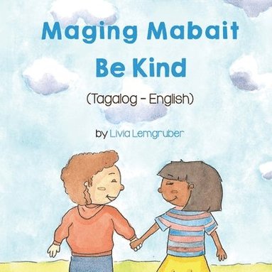 Be Kind (Tagalog-English) Maging Mabait (hftad)