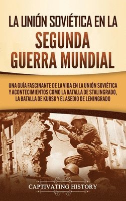 Uni�n Sovi�tica en la Segunda Guerra Mundial (h�ftad)