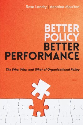 Better Policy ; Better Performance (häftad)