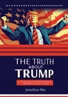 Truth about Trump (häftad)