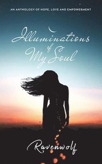 Illuminations of My Soul (häftad)
