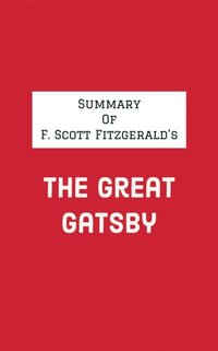 Summary of F. Scott Fitzgerald's The Great Gatsby - Ebok - Irb Media ...