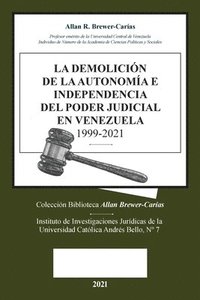 La Demolicion de la Autonomia E Independencia de Poder Judicial En Venezuela 1999-2021 (häftad)
