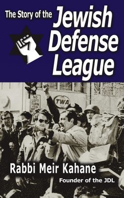 Story of the Jewish Defense League by Rabbi Meir Kahane (häftad)