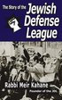 Story of the Jewish Defense League by Rabbi Meir Kahane