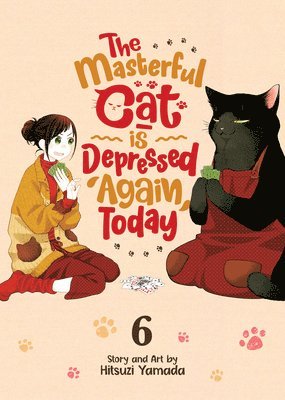 Masterful Cat Is Depressed Again Today Vol. 6 (häftad)