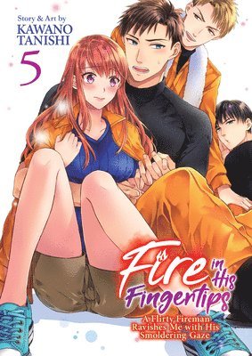 Fire in His Fingertips: A Flirty Fireman Ravishes Me with His Smoldering Gaze Vol. 5 (häftad)