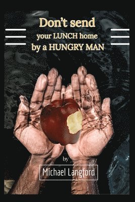 Don't Send Your Lunch Home by a Hungry Man (hftad)