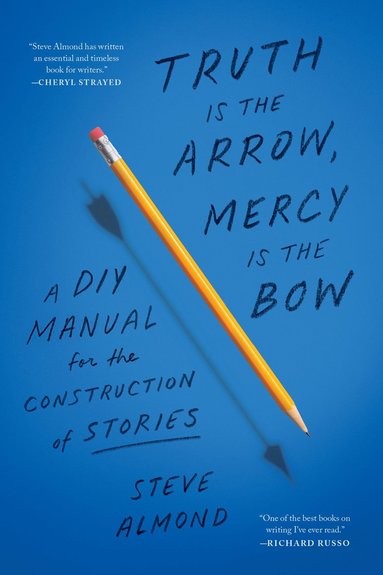 Truth is the Arrow, Mercy is the Bow (häftad)
