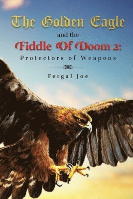 Golden Eagle and the Fiddle of Doom 2 (häftad)