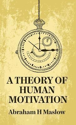 A Theory Of Human Motivation Hardcover (inbunden)