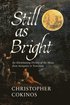Still As Bright