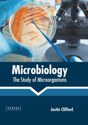 Microbiology: The Study of Microorganisms (inbunden)