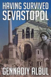 Having Survived Sevastopol (häftad)
