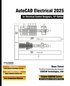 AutoCAD Electrical 2025 for Electrical Control Designers, 16th Edition
