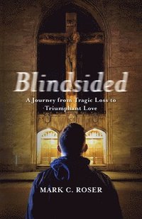 Blindsided - Mark Roser - Häftad (9781640606524) | Bokus