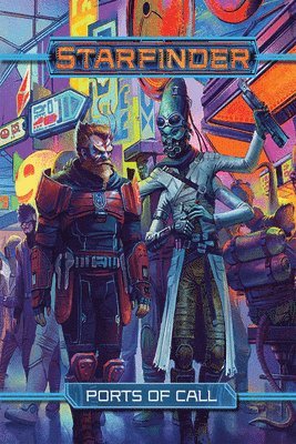 Starfinder RPG: Ports of Call (inbunden)