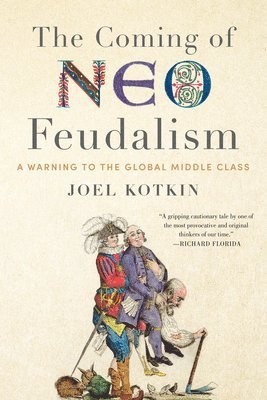 Coming of Neo-Feudalism (häftad)