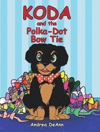 Koda and the Polka-Dot Bow Tie (inbunden)