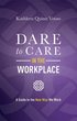 Dare to Care in the Workplace