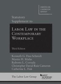 Statutory Supplement to Labor Law in the Contemporary Workplace (hftad)